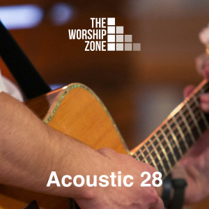 The Worship Zone的專輯Acoustic 28