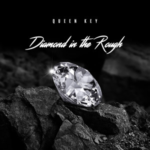 อัลบัม Diamond in the Rough ศิลปิน Queen Key