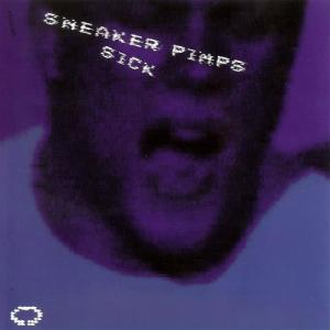 ดาวน์โหลดและฟังเพลง Sick พร้อมเนื้อเพลงจาก Sneaker Pimps