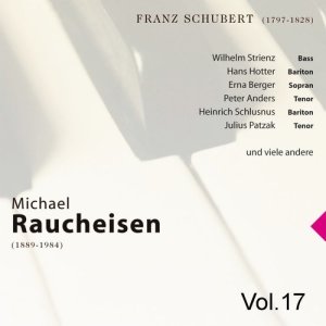 Michael Raucheisen Vol. 17