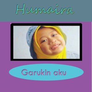 Garukin Aku dari Humaira