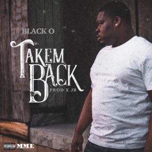 Album Takem Back (Explicit) oleh Black O