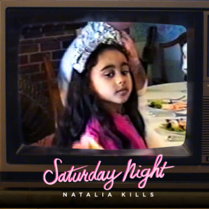 Natalia Kills的專輯Saturday Night