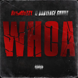 收聽Hus Mozzy的Whoa歌詞歌曲