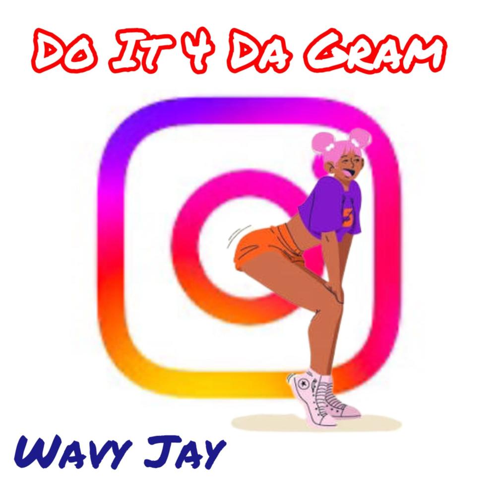 Do IT 4 DA GRAM (Explicit)