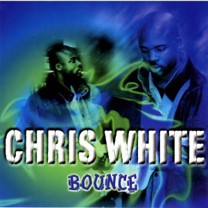 ดาวน์โหลดและฟังเพลง Bounce พร้อมเนื้อเพลงจาก Chris White