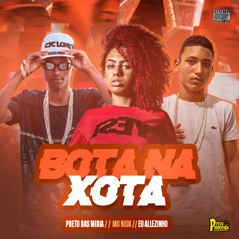 Bota na Xota (Explicit)