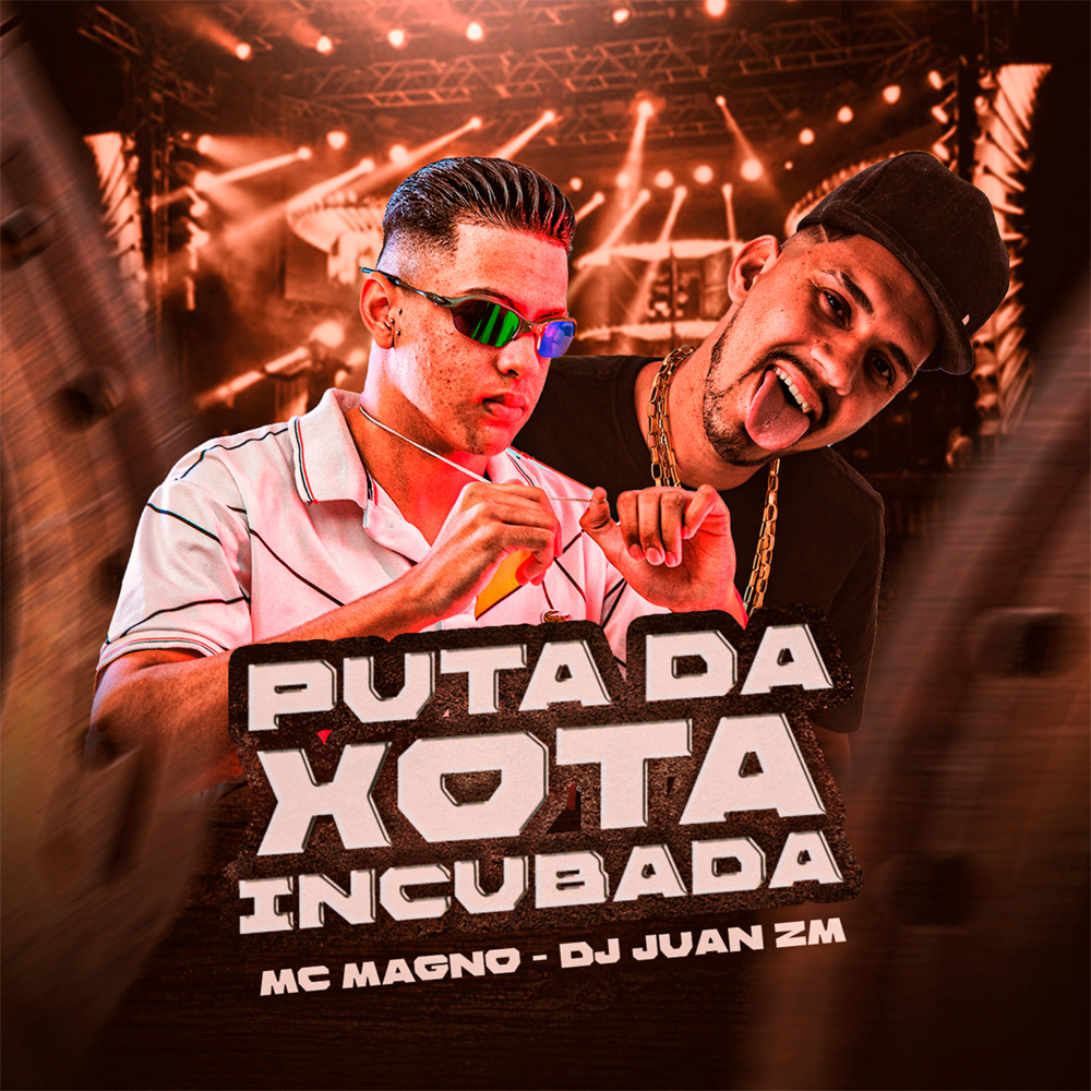Puta da Xota Incubada (Explicit)