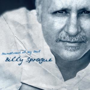 อัลบัม Soundtrack of My Soul ศิลปิน Billy Sprague