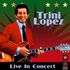 ดาวน์โหลดและฟังเพลง What'd I Say พร้อมเนื้อเพลงจาก Trini Lopez
