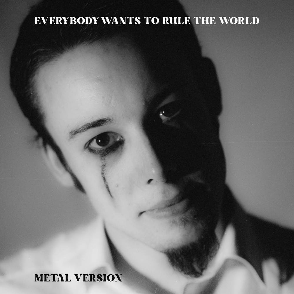 Everybody Wants To Rule The World (Metal Version)
