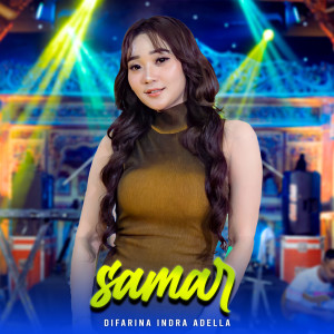 ดาวน์โหลดและฟังเพลง Samar พร้อมเนื้อเพลงจาก Difarina Indra Adella