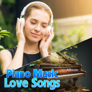 Piano Music Love Songs, Beautiful Romantic Piano, Best Relaxing Piano Instrumental (Harmony)