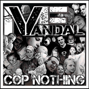 Listen to Cop Nothing (Explicit) song with lyrics from MF VANDAL