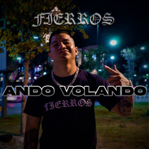 Fierros的專輯Ando Volando (Explicit)