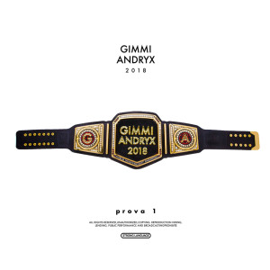 收聽Andry The Hitmaker的GIMMI ANDRYX 2018 prova 1 (Explicit)歌詞歌曲