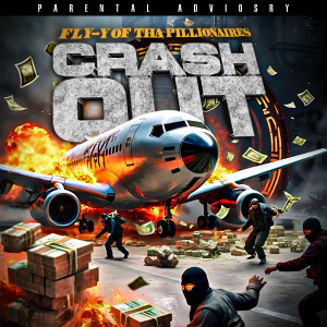 Fly-Y的專輯Crash Out (Explicit)