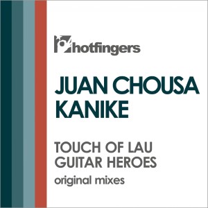 Album Touch of Lau | Guitar Heroes from Juan Chousa