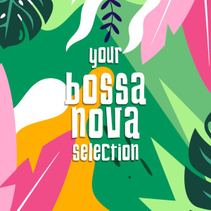 Album Your Bossanova Selection from Vincenzo Parente