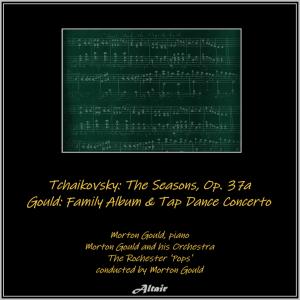 Dengarkan lagu The Seasons, Op.37a: XII. December: Christmas (Live) nyanyian Morton Gould dengan lirik