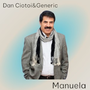 Listen to Manuela song with lyrics from Dan Ciotoi