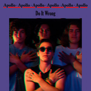 Listen to Do It Wrong song with lyrics from Apollo