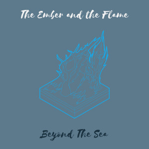 Beyond the Sea的專輯The Ember and the Flame