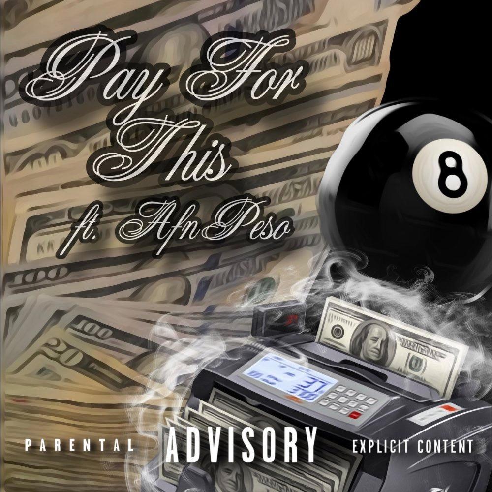 Pay For This (feat. AFN Peso) (Explicit)