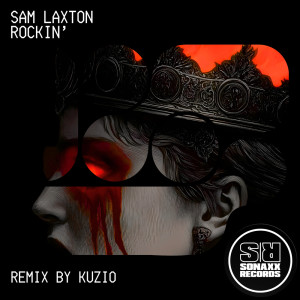 ดาวน์โหลดและฟังเพลง Rockin' พร้อมเนื้อเพลงจาก Sam Laxton