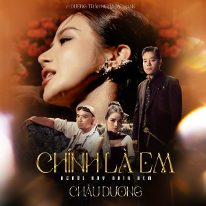 Châu Dương的專輯Chính Là Em … người hãy nhìn xem