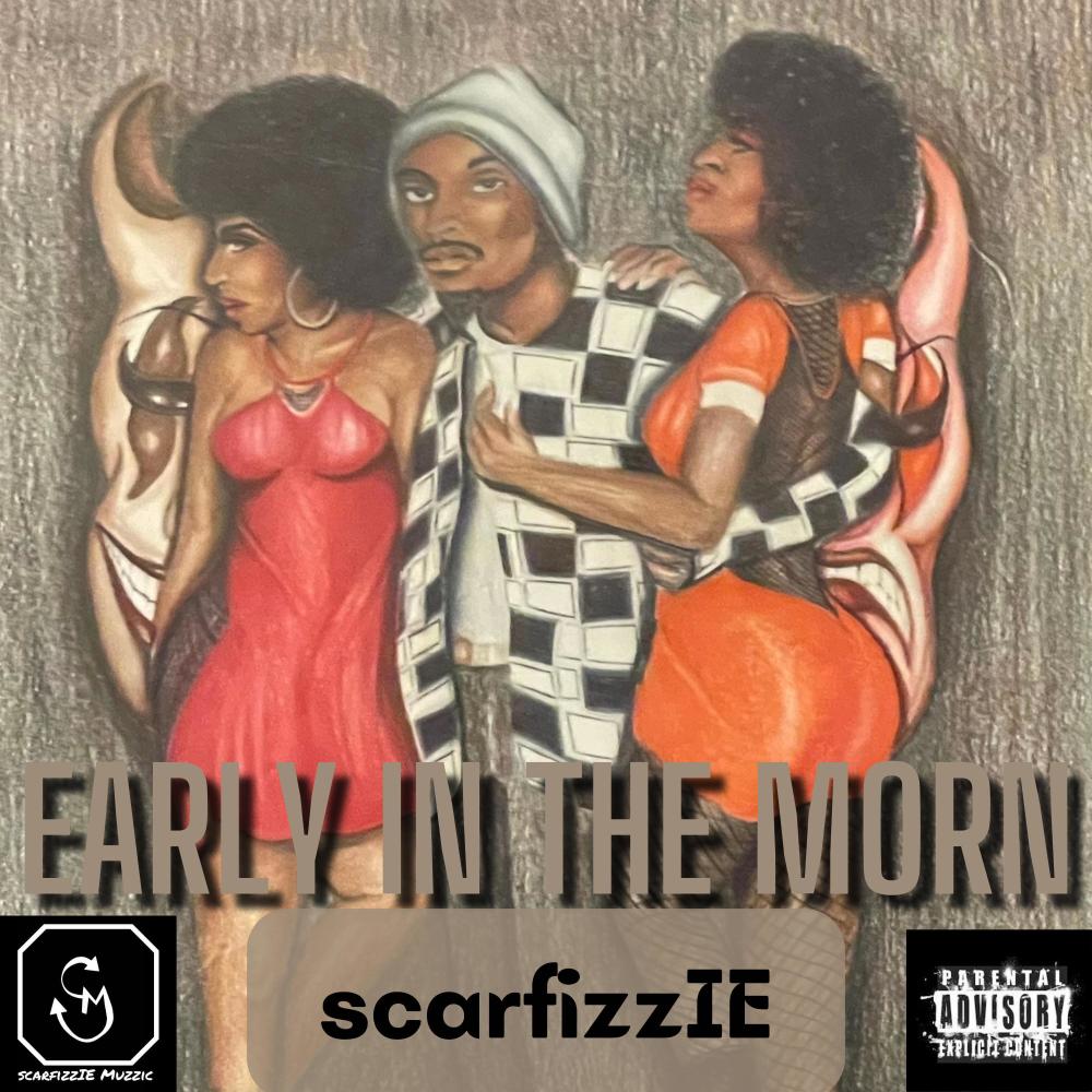 Early In The Morn (Explicit)