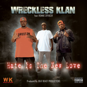 Album Hate Is the New Love (Explicit) from Wreckless Klan