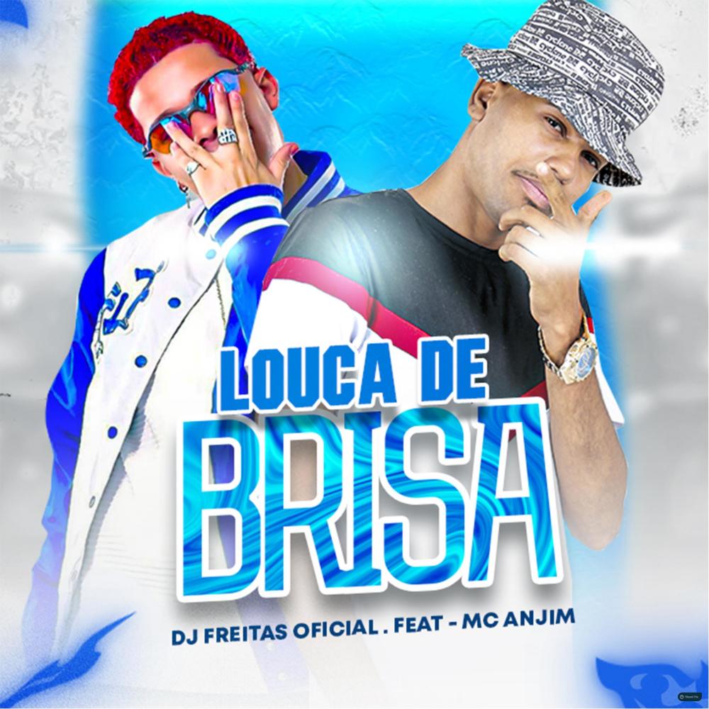 Louca de Brisa (feat. Mc Anjim) (Explicit)