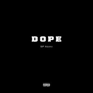 Album Dope (Explicit) from SP Asani