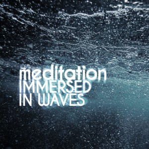 Beach Meditation的專輯Meditation: Immersed in Waves