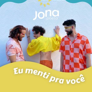 ดาวน์โหลดและฟังเพลง Eu Menti Pra Você พร้อมเนื้อเพลงจาก Jona Poeta