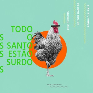อัลบัม Todos Os Santos Estão Surdos ศิลปิน Heitor Dantas