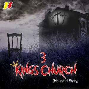 Listen to 3 Kings Church (Haunted Story) song with lyrics from Freshlee