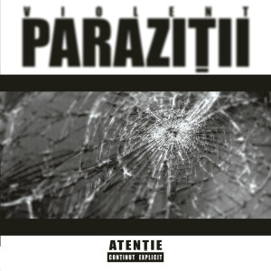Album Violent (Explicit) oleh Parazitii