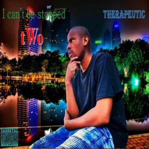 Therapeutic的專輯I Can't Be Stopped 2