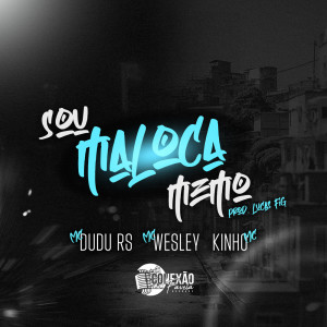 อัลบัม Sou Maloca Memo (Explicit) ศิลปิน Mc Dudu RS