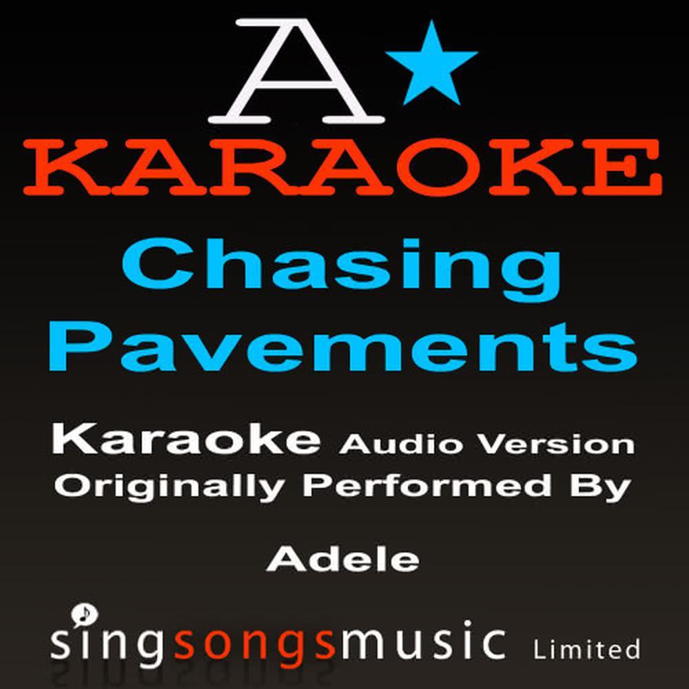 Chasing Pavements (Originally Performed By Adele) {Audio Karaoke Version}