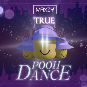 Maxzy的專輯True Pooh Dance