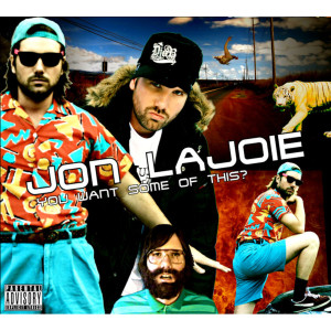 Jon Lajoie的專輯You Want Some of This? (Explicit)