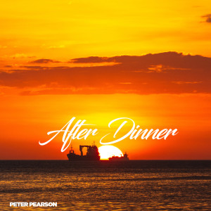 Album After Dinner oleh Peter Pearson