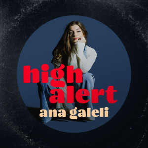 Album High Alert from Ana Galeli
