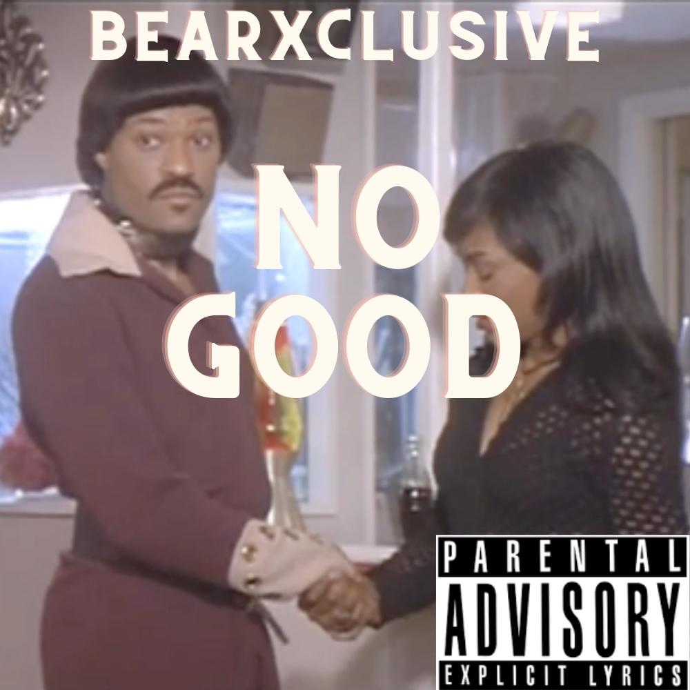 No Good (Explicit)