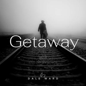 อัลบัม Getaway ศิลปิน Dale Ward