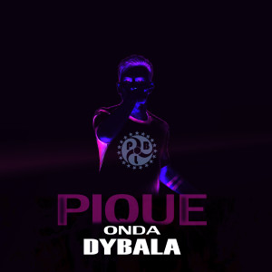 ดาวน์โหลดและฟังเพลง Pique Onda Dybala (Explicit) พร้อมเนื้อเพลงจาก Poubel Mc