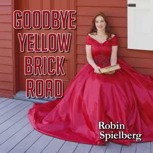 收聽Robin Spielberg的Goodbye Yellow Brick Road歌詞歌曲